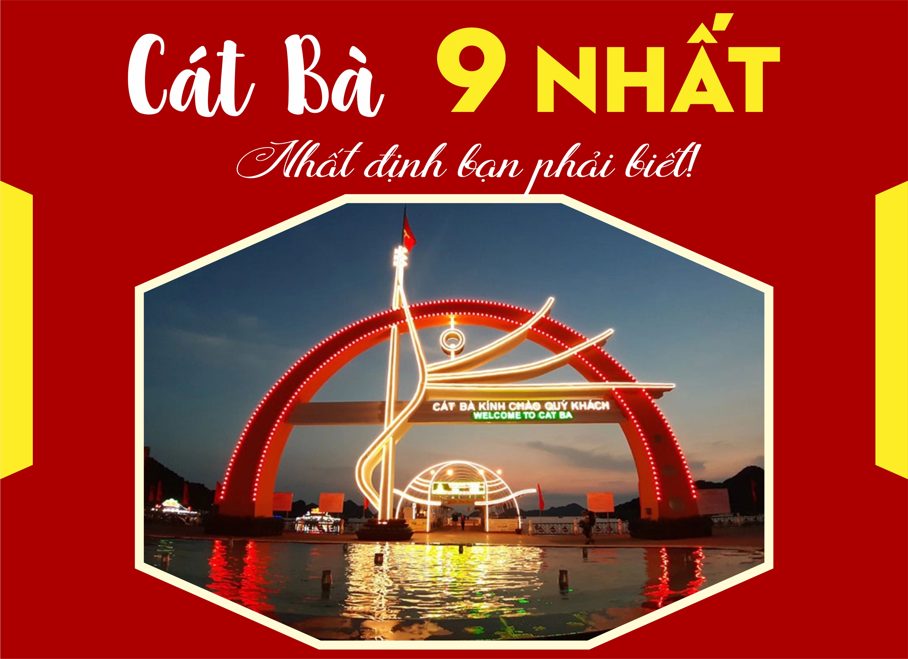 CÁT BÀ - 9 NHẤT - NHẤT ĐỊNH BẠN PHẢI BIẾT